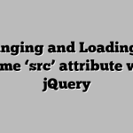 Changing and Loading an Iframe ‘src’ attribute with jQuery