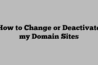 How to Change or Deactivate my Domain Sites