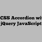 Pure CSS Accordion without jQuery JavaScript